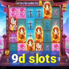 9d slots