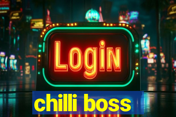 chilli boss