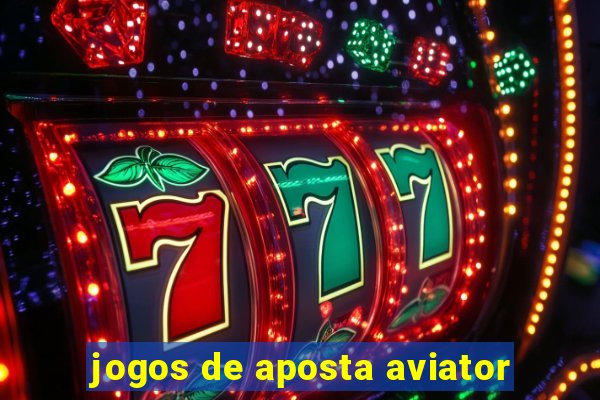 jogos de aposta aviator