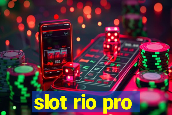 slot rio pro