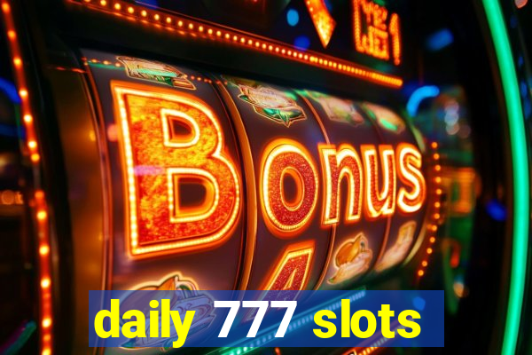 daily 777 slots