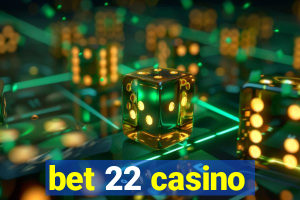 bet 22 casino