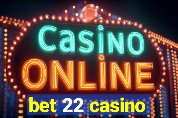 bet 22 casino