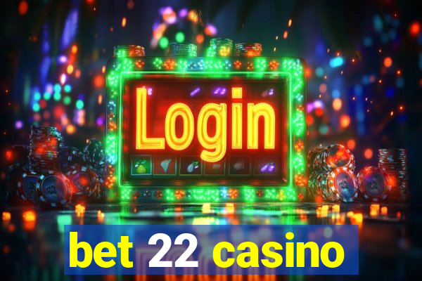 bet 22 casino