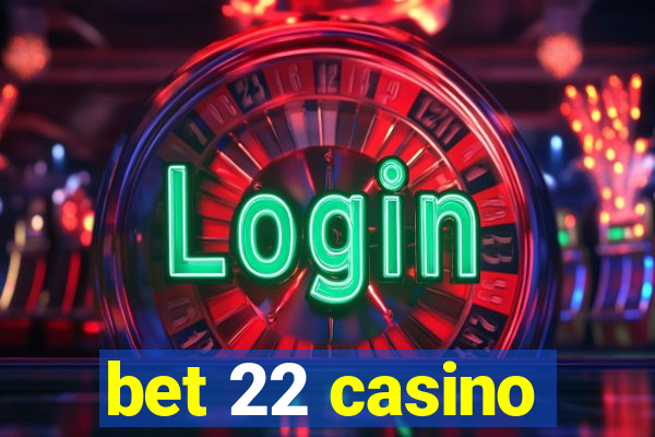 bet 22 casino