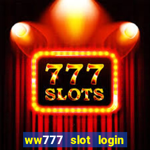 ww777 slot login register philippines