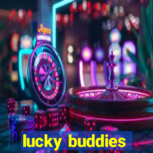 lucky buddies