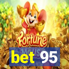 bet 95