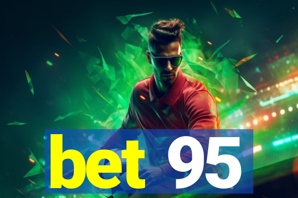 bet 95