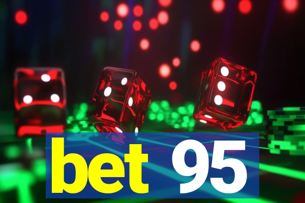 bet 95