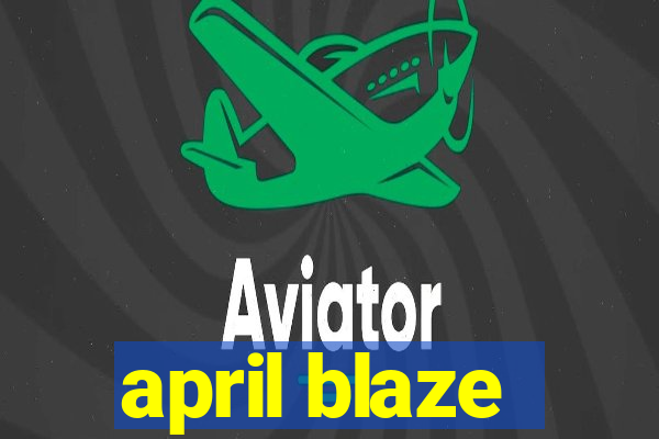 april blaze