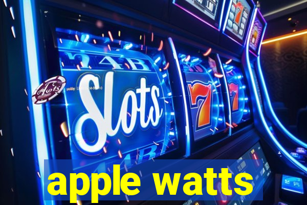 apple watts