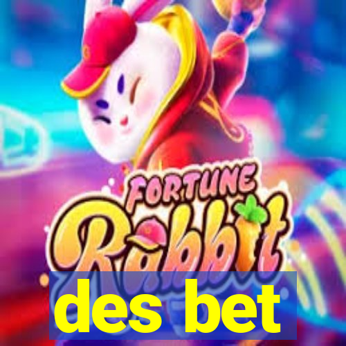 des bet