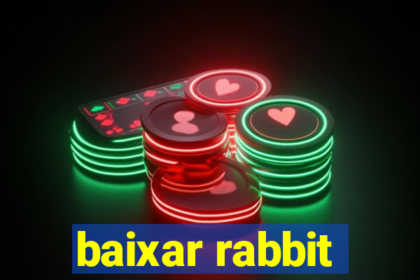 baixar rabbit