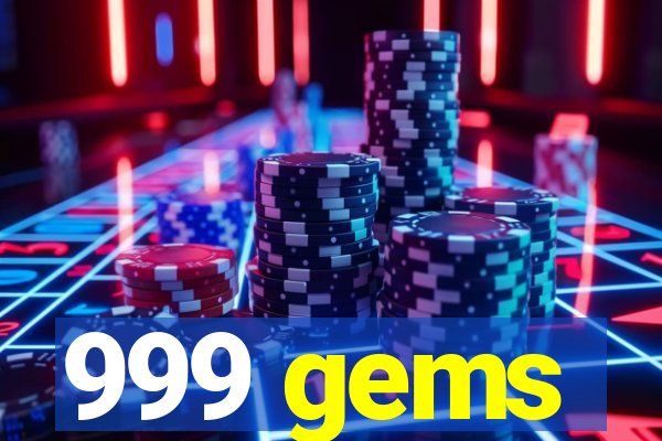 999 gems