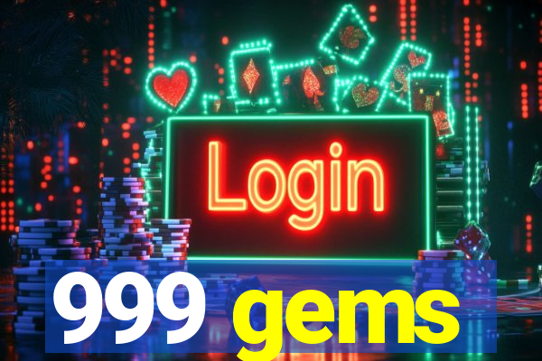 999 gems