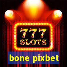 bone pixbet