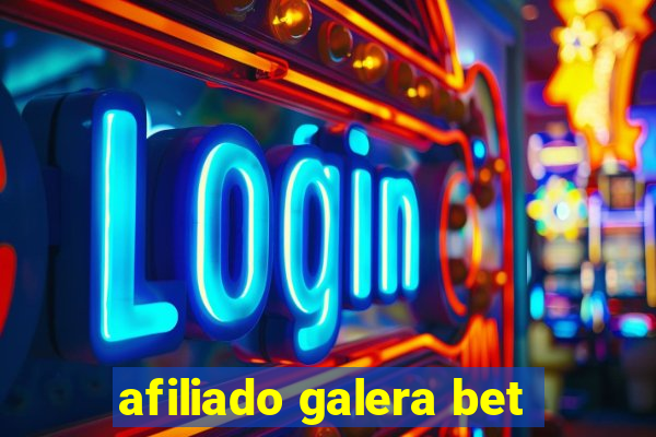 afiliado galera bet