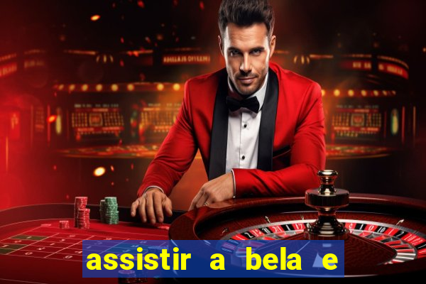 assistir a bela e a fera 1991 online dublado