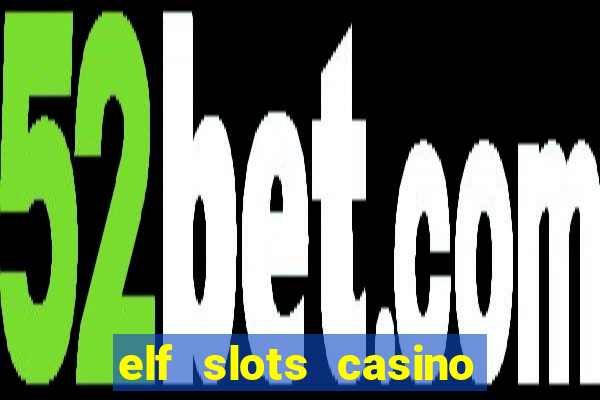 elf slots casino sister sites