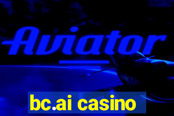 bc.ai casino