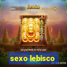 sexo lebisco