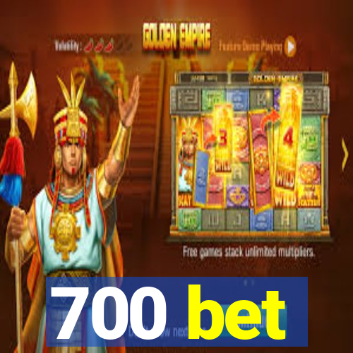 700 bet