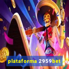 plataforma 2959bet