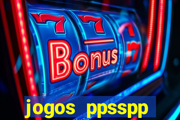 jogos ppsspp download android