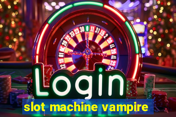 slot machine vampire