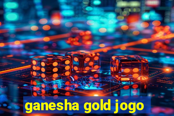 ganesha gold jogo