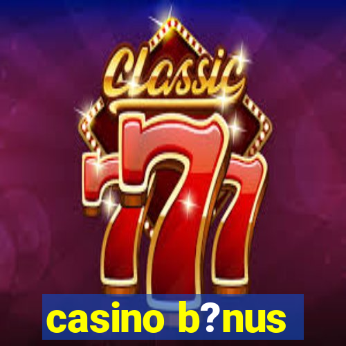 casino b?nus