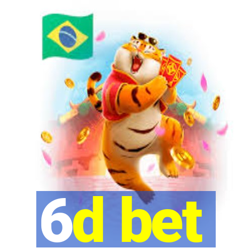 6d bet