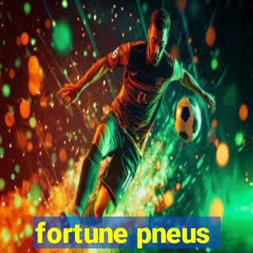 fortune pneus