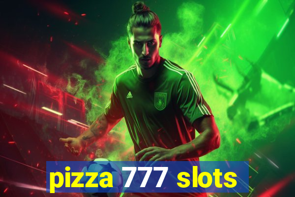 pizza 777 slots