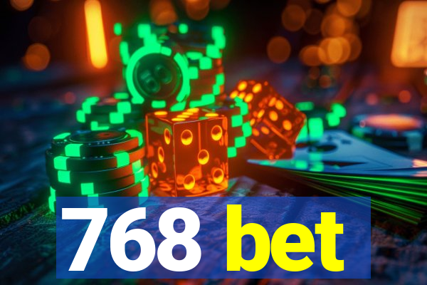 768 bet