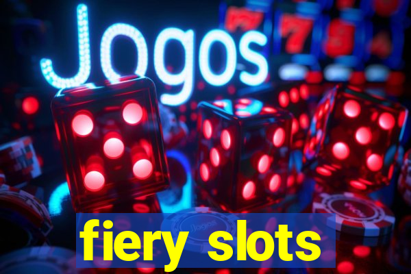 fiery slots