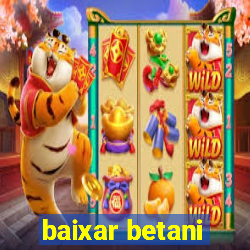 baixar betani