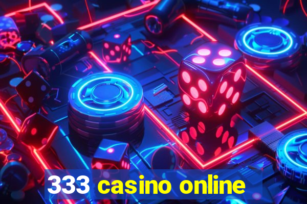 333 casino online