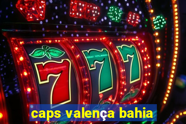 caps valença bahia