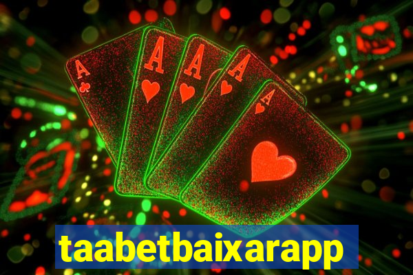 taabetbaixarapp