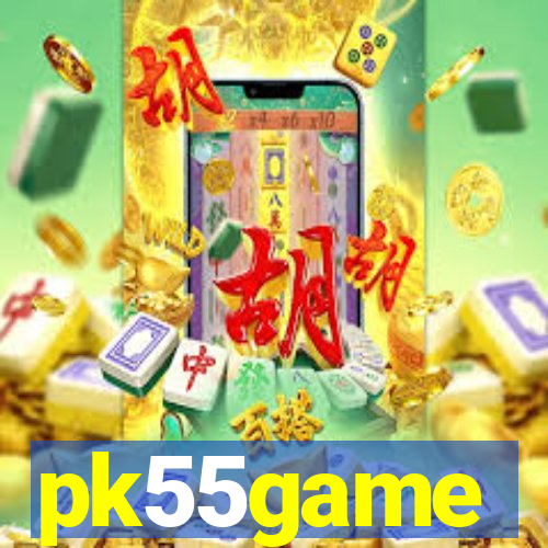 pk55game