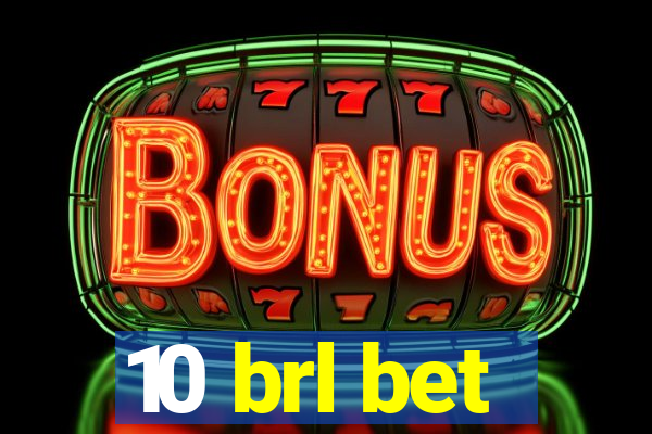 10 brl bet