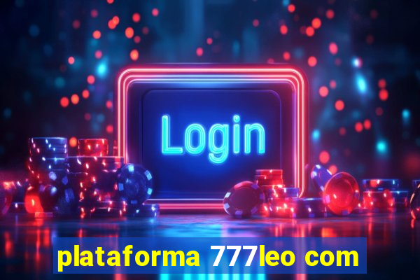 plataforma 777leo com