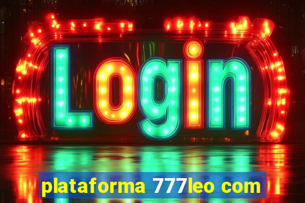 plataforma 777leo com