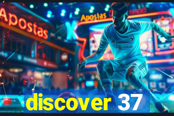 discover 37