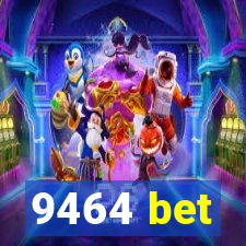 9464 bet