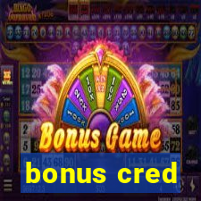 bonus cred