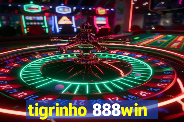 tigrinho 888win