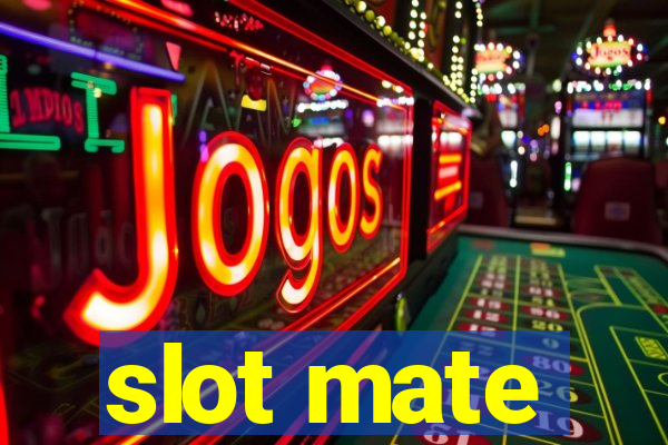 slot mate